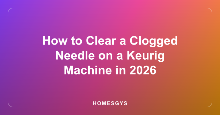 How to Clear a Clogged Needle on a Keurig Machine in 2026
