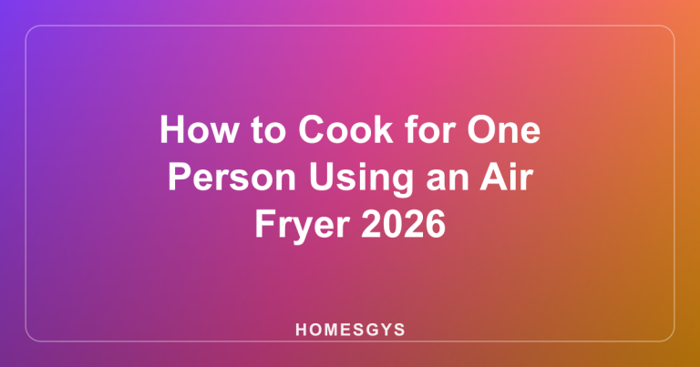 How to Cook for One Person Using an Air Fryer 2026