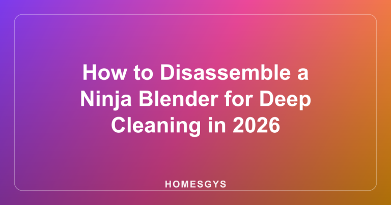 How to Disassemble a Ninja Blender for Deep Cleaning in 2026