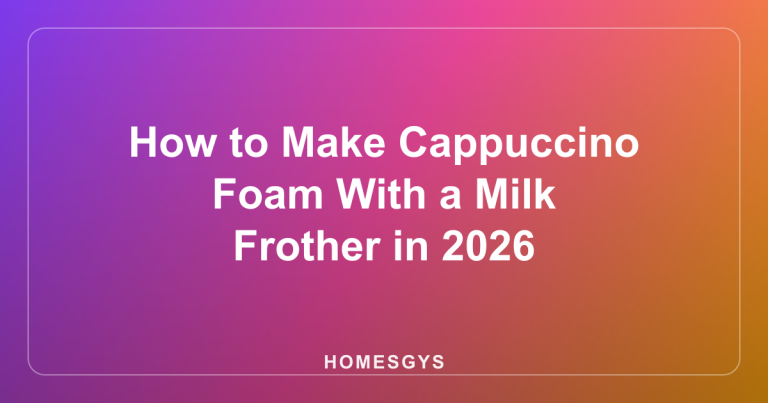 How to Make Cappuccino Foam With a Milk Frother in 2026