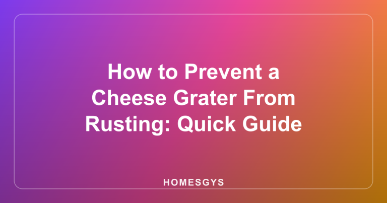 How to Prevent a Cheese Grater From Rusting: Quick Guide