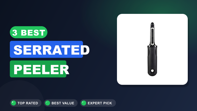 Best Serrated Peeler