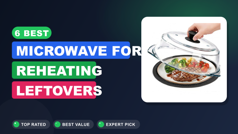 Best Microwave for Reheating Leftovers