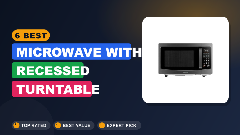 Best Microwave With Recessed Turntable