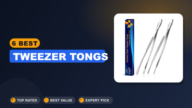 Best Tweezer Tongs​