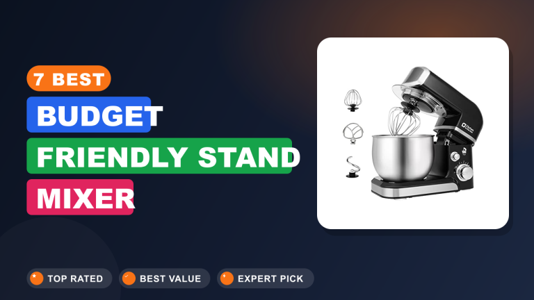 Best Budget Friendly Stand Mixer