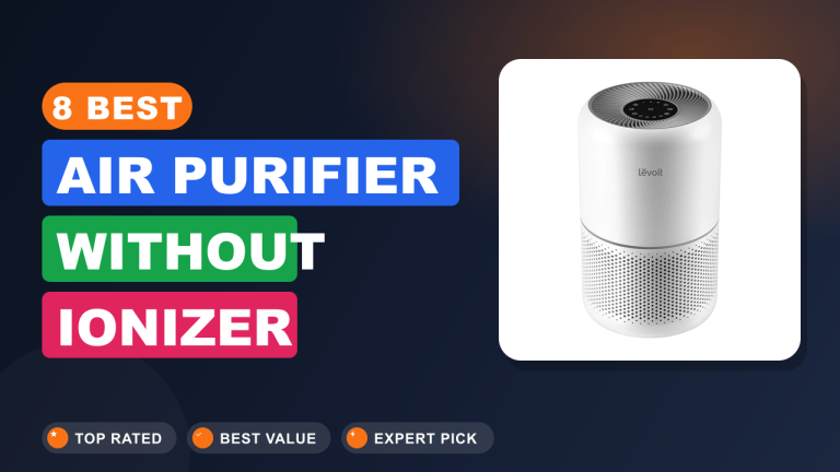Best Air Purifier Without Ionizer