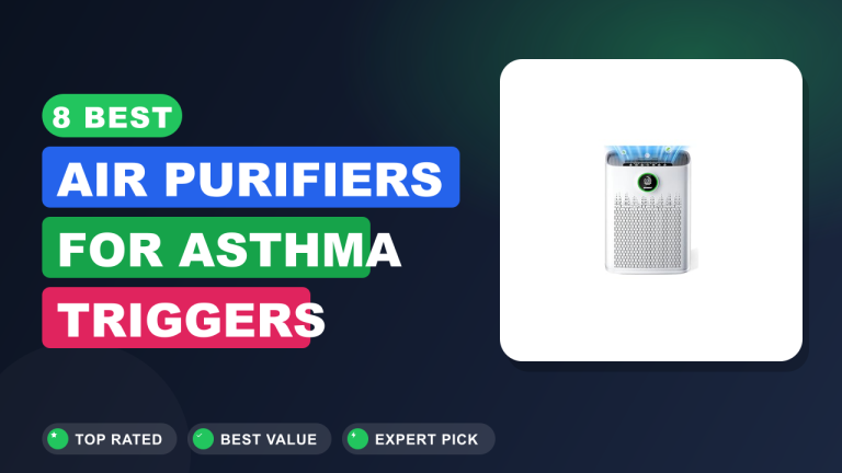 Best Air Purifiers for Asthma Triggers