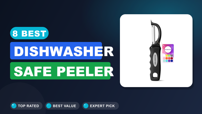 Best Dishwasher Safe Peeler