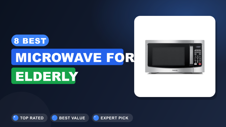 Best Microwave for Elderly