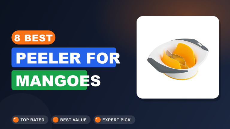 Best Peeler for Mangoes