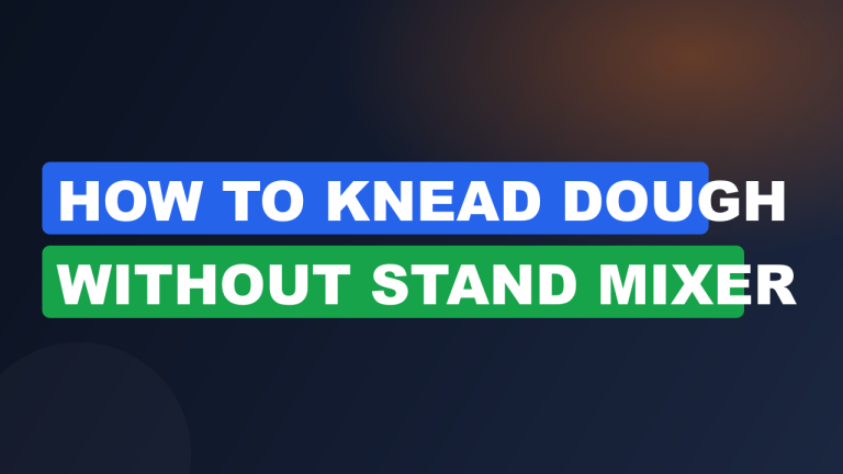 How to Knead Dough Without Stand Mixer