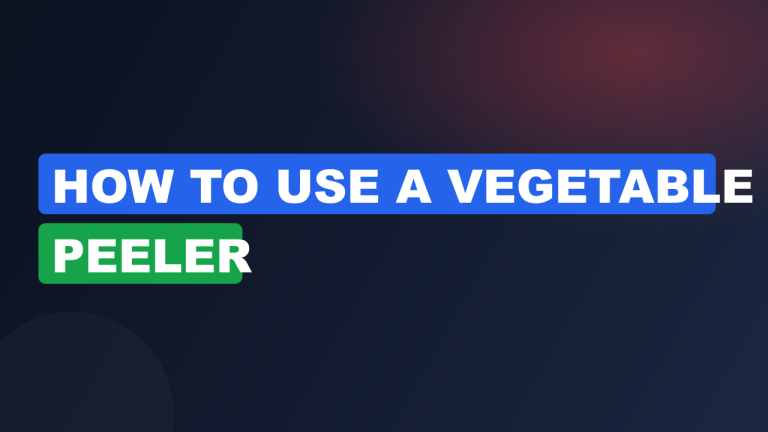 How to Use a Vegetable Peeler