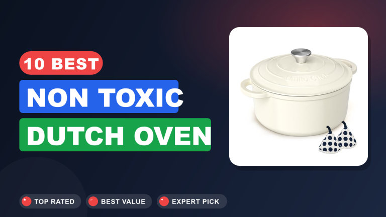 Best Non Toxic Dutch Oven​