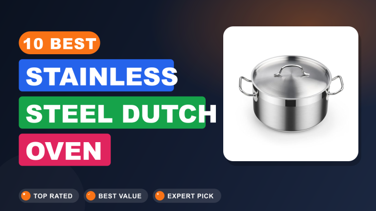 Best Stainless Steel Dutch Oven​