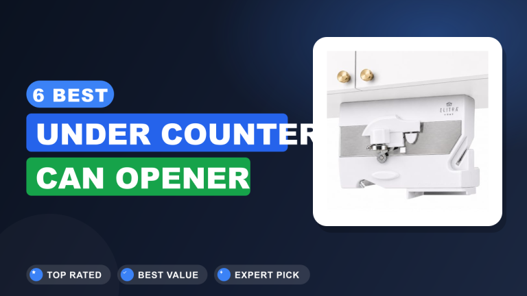Best Under Counter Can Opener​