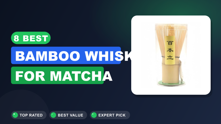 Best Bamboo Whisk for Matcha