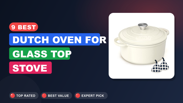 Best Dutch Oven for Glass Top Stove​