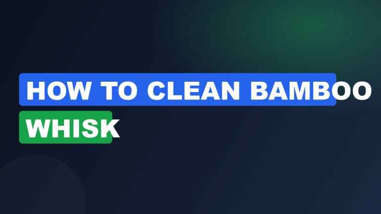 How to clean bamboo whisk