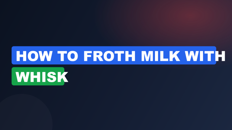 How to froth milk with whisk