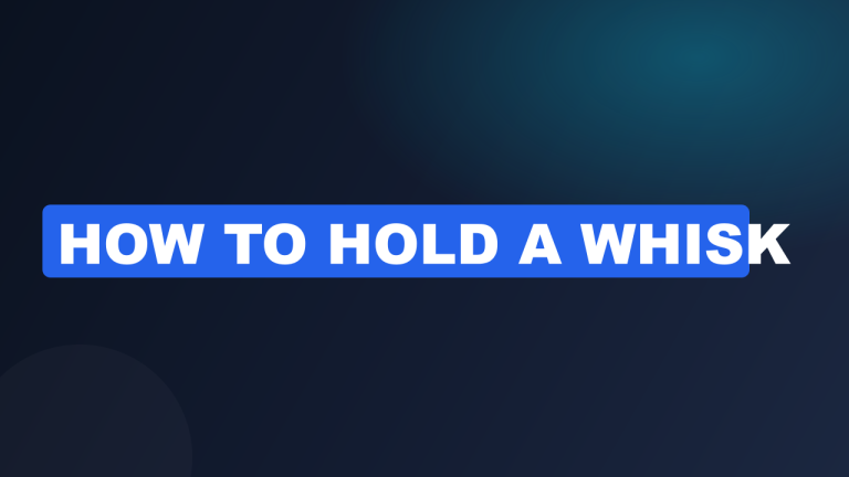 How to hold a whisk