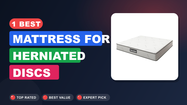 Best Mattress for Herniated Discs​