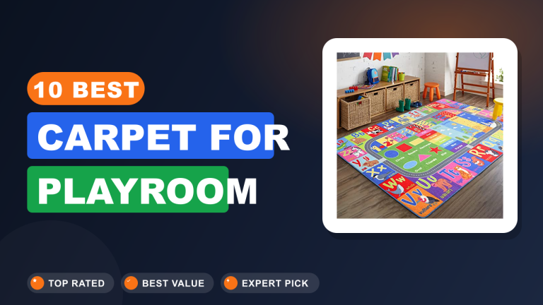Best Carpet for Playroom