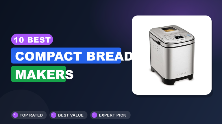 10 Best Compact Bread Makers