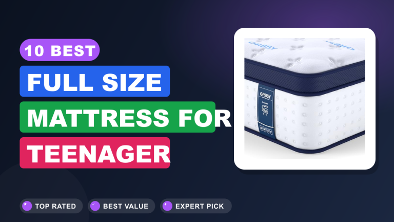 Best Full Size Mattress for Teenager​