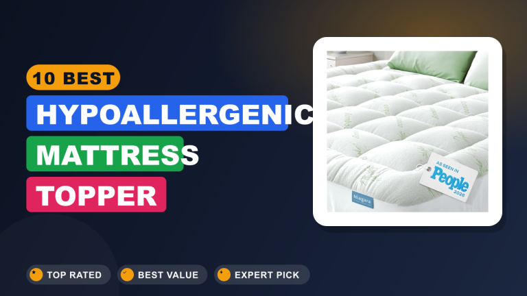 Best Hypoallergenic Mattress Topper​