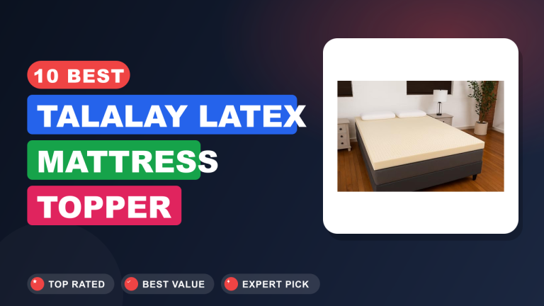 Best Talalay Latex Mattress Topper​