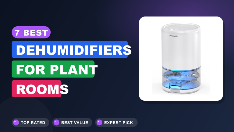 7 Best Dehumidifiers for Plant Rooms