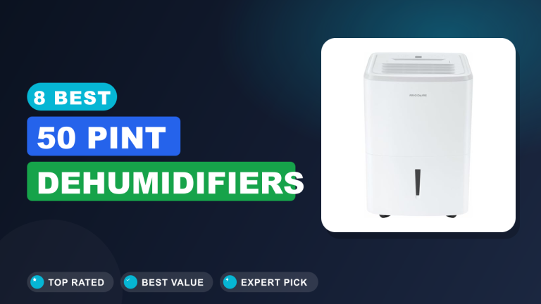 8 Best 50 Pint Dehumidifiers