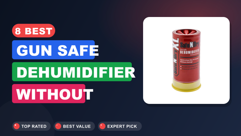 8 Best Gun Safe Dehumidifier Without Electricity
