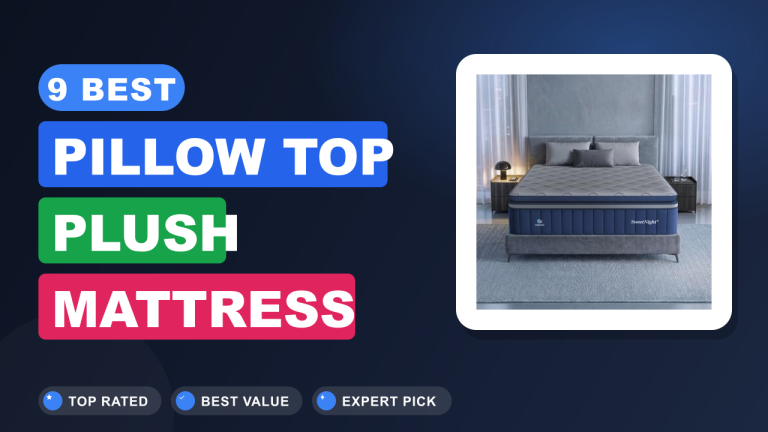 Best Pillow Top Plush Mattress​