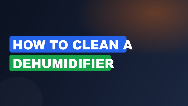 How to Clean a Dehumidifier