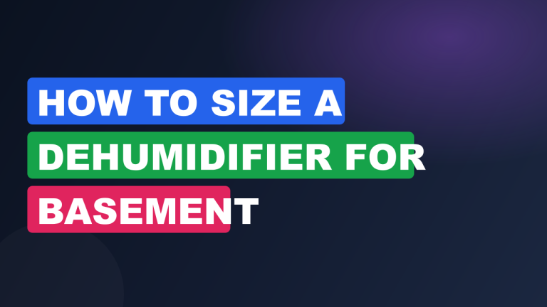 How to Size a Dehumidifier for Basement