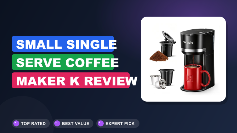 Small Single Serve Coffee Maker K Review