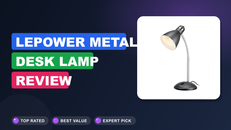 LEPOWER Metal Desk Lamp Review